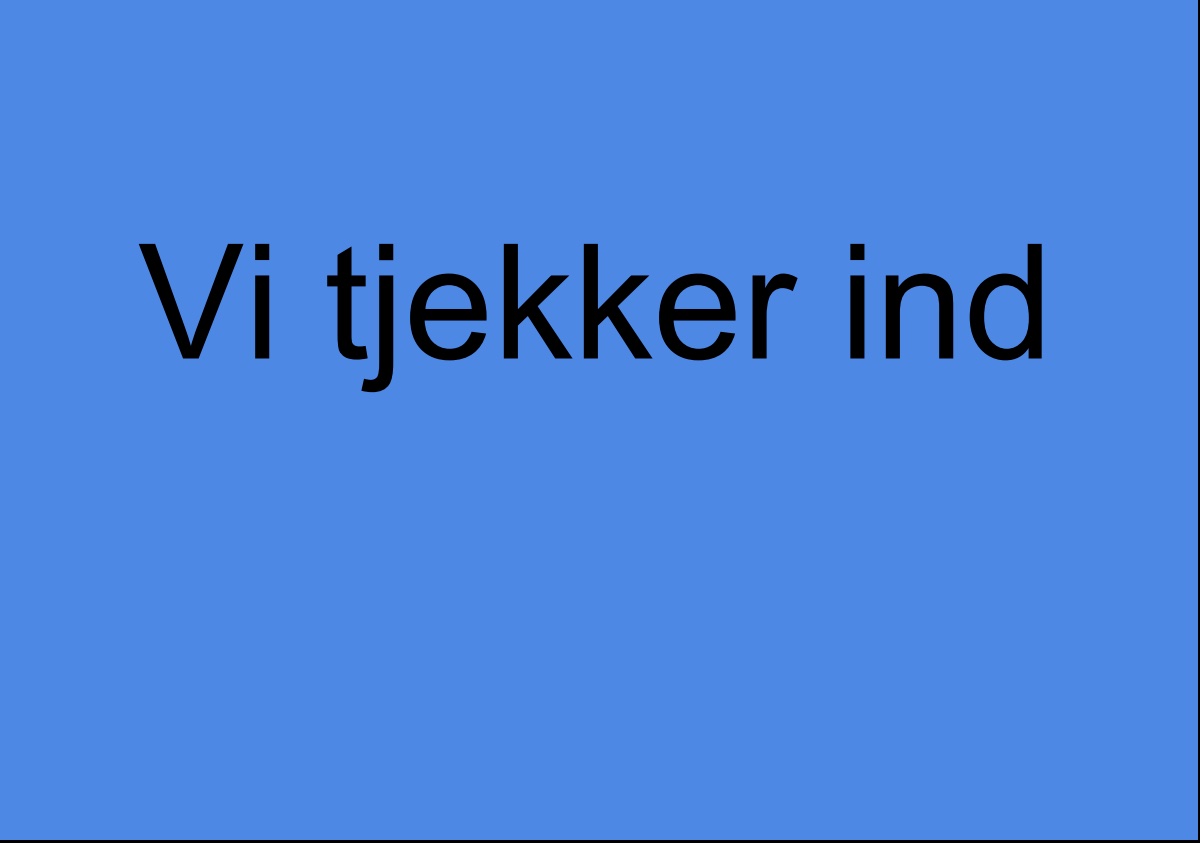 Indhold: Tjek ind